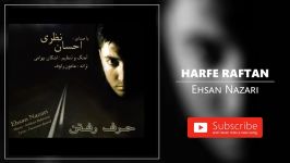 Ehsan Nazari  Harfe Raftan احسان نظری  حرف رفتن