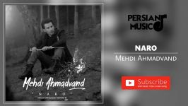 Mehdi Ahmadvand  Naro مهدی احمدوند  نرو