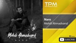 Mehdi Ahmadvand  Naro مهدی احمدوند  نرو 