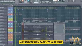 Mohsen Ebrahim Zadeh  To Yare Mani FL Studio بیت محسن ابراهیم زاده