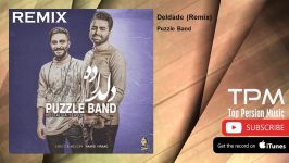 Puzzle Band  Deldade  Remix پازل بند  دلداده  ریمیکس