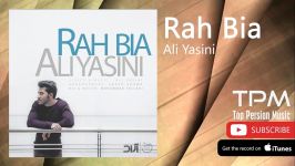 Ali Yasini  Rah Bia علی یاسینی  راه بیا