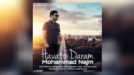 Mohammad Najm – Havato Daram 2018