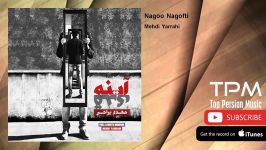 Mehdi Yarrahi  Nagoo Nagofti