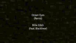 ocean eyesremix Billie eillsh همراه زیرنویس