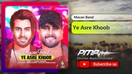 Macan Band  Ye Asre Khoob آهنگ ماکان بند  یه عصر خوب 