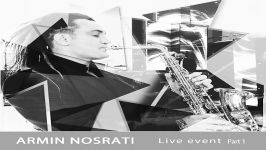 Armin Nosrati  Live Part 1 آرمین نصرتی  اجرای زنده قسمت اول 
