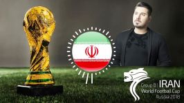 Iran  FIFA Worldcup Russia 2018 آهنگ های تیم ملی ایران در جام جهانی روسیه 