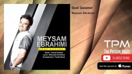 Meysam Ebrahimi  Dost Daramet میثم ابراهیمی  دوست دارمت