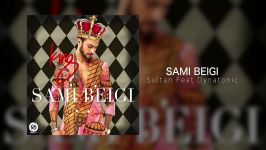 Sami Beigi  Sultan Feat Dynatonic OFFICIAL TRACK  KING ALBUM