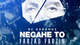 Farzad Farzin  Negahe To Remix فرزاد فرزین  نگاه تو رمیكس