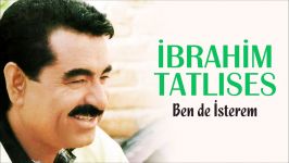 İbrahim Tatlıses  Yol Ver Dağlar Official Audio