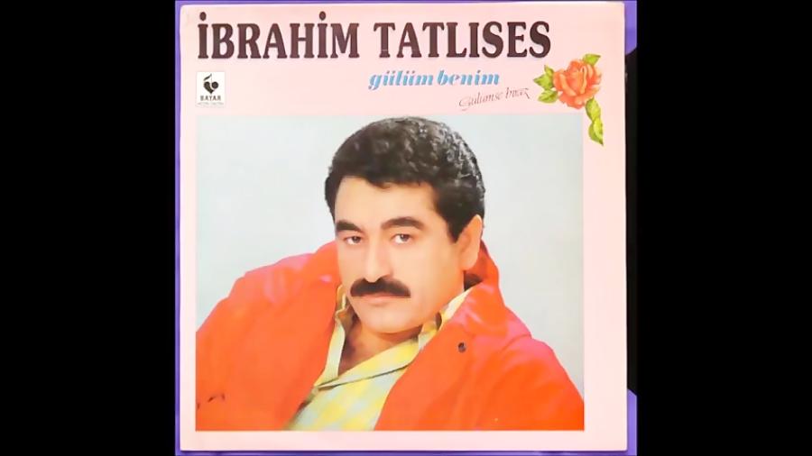 İbrahim Tatlıses Gülüm Benim Full Albüm ابراهیم تاتلیس فول آلبوم
