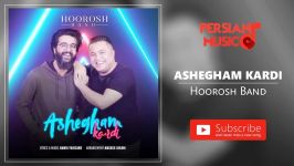 Hoorosh Band  Ashegham Kardi هوروش بند  عاشقم کردی