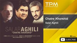 آهنگ جدید سالار عقیلی Salar Aghili  Chatre Khorshid