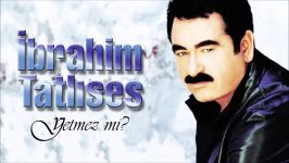 İbrahim Tatlıses  Ayrılamam Official Audio