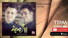 Evan Band  Aroom E Joonam ایوان بند  آروم جونم