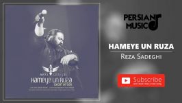 Reza Sadeghi  Hameye Un Ruza رضا صادقی  همه اون روزا  ورژن کنسرت