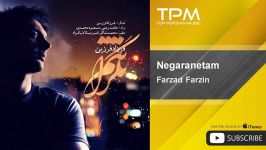 Farzad Farzin  Negaranetam فرزاد فرزین  نگرانتم 