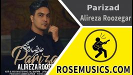 آهنگ پریزاد علیرضا روزگار Alireza Roozegar Parizad