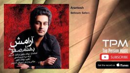 Behnam Safavi  Aramesh بهنام صفوی  آرامش