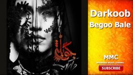 دارکوب بند بگو بله Darkoob Band Begoo Bale