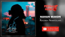 Roozbeh Nematollahi  Nahaan Makon روزبه نعمت الهی  نهان مکن