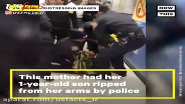 جدا کردن مادر فرزند یک ساله خود توسط پلیس آمریکا