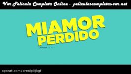 VER Completa Miamor perdido Pelicula Gratis castellano