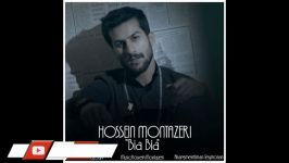Hossein Montazeri  Bia Bia حسین منتظری  بیا بیا