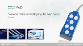 Essential Skills for Setting Up the 24k® Pump  CONMED Tutorial