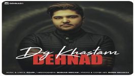 Dehnad  Dg Khastam دهناد  دیگه خستم 