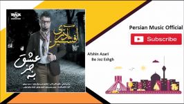 Afshin Azari  Be Joz Eshgh افشین آذری  به جز عشق