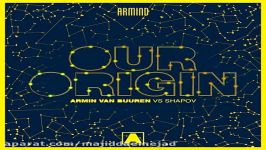 آهنگ Armin van Buuren Ft Shapov به نام Our Origin