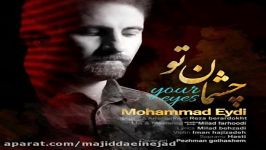 آهنگ محمد عیدی به نام چشمان تو