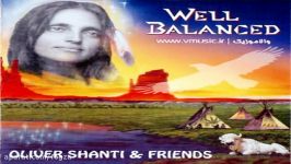 موسیقی سرخپوستی Well Balanced Oliver Shanti