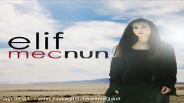 آهنگ Elif Nun به نام Mecnun