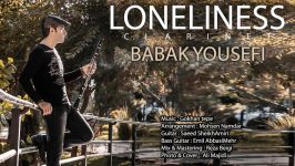 Babak Yousefi Loneliness بابک یوسفی تنهایی