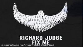 آهنگ Richard Judge به نام Fix Me