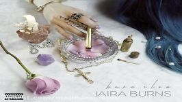 آهنگ Jaira Burns به نام Burn Slow