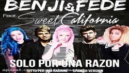 آهنگ Benji Fede Sweet California به نام Solo Por Una Razon