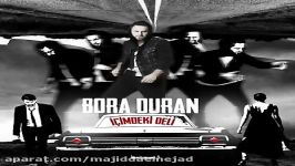 آهنگ Bora Duran به نام Icimdeki Deli