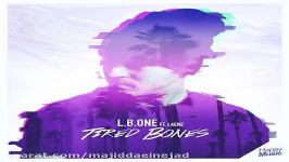 آهنگ L.B. One Laenz به نام Tired Bones