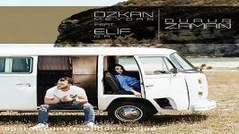 آهنگ Ozkan Meydan Elif Oruk به نام Durur Zaman