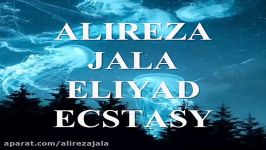 ALIREZA JALA   ELIYAD Ecstasy