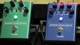 Fender EOB Marine Layer Reverb Mirror Image Delay