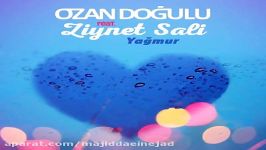 آهنگ Ozan Dogulu Ziynet Sali به نام Yagmur