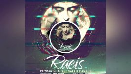 Saeed Panter  Raeis Ft Peyman Shahi