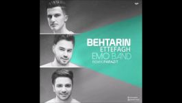 EMO Band  Behtarin Etefagh Remix 2018 Persian