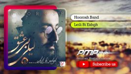 Hoorosh Band  Leili Bi Eshgh  هوروش بند  لیلی بی عشق